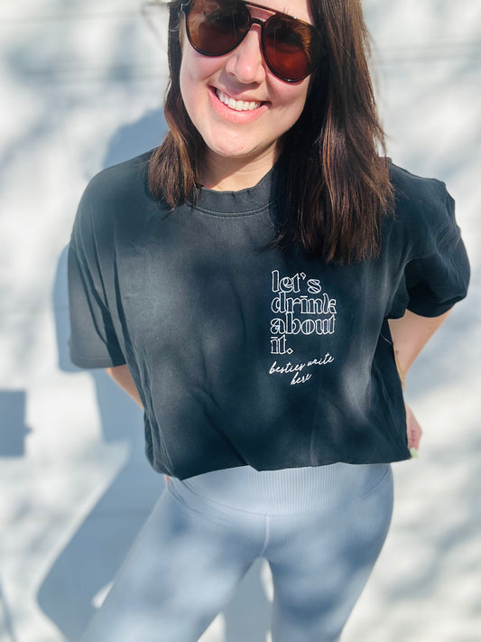 Let's Drink About It Mock Neck Tee