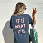 It Is What It Is Denim Graphic Tee